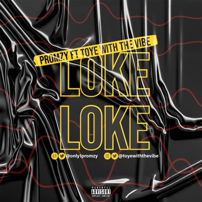 LOKE LOKE (feat. TOYEWITHTHEVIBE) - Single