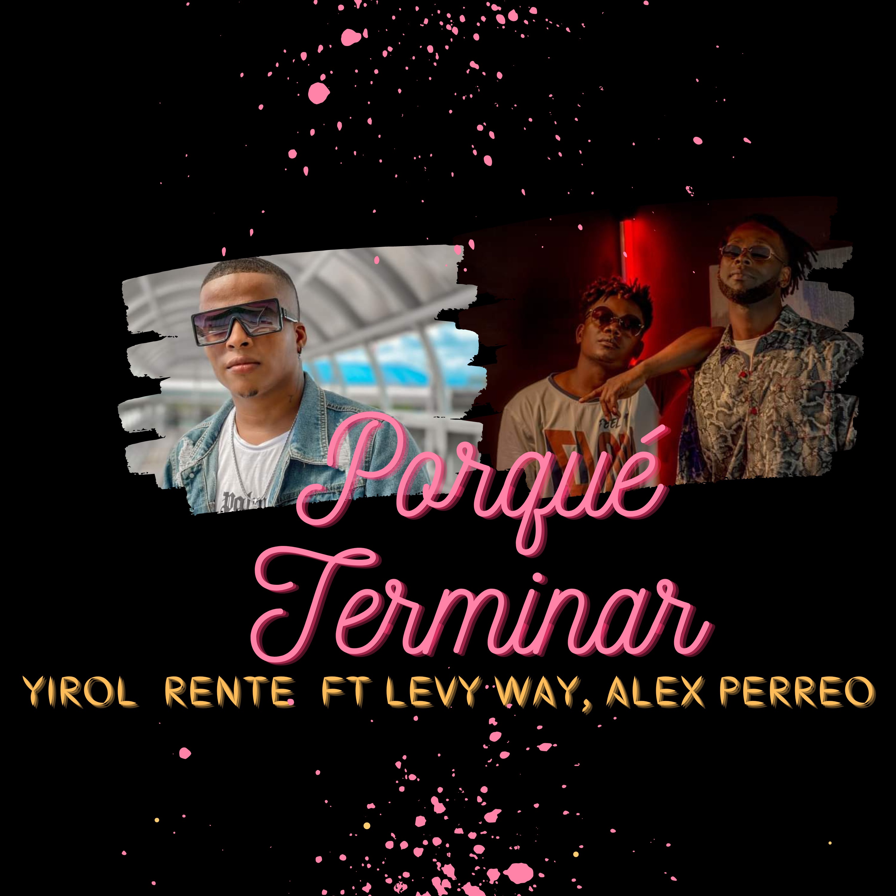 Porqué Terminar (feat. Levy Way & Alex Perreo) - Single
