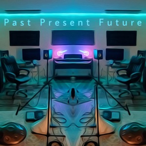 Past Present Future (feat. Arah. & Mie)