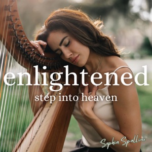 Enlightened (Step Into Heaven with Peaceful Harp Music) - Single