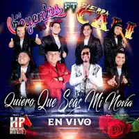 Quiero Que Seas Mi Novia (En Vivo) [feat. Tierra Cali] — Los Creyentes Del Poder