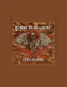 Escucha a Demons of Guillotine, mira videos musicales, lee su biografía, consulta las fechas de las gira y más.