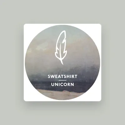 Listen to Sweatshirt, watch music videos, read bio, see tour dates & more!