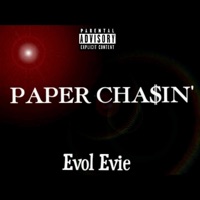 Paper Chasin' - Single - Evol Evie