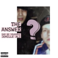 The Answer (feat. Jemille Ali) - Single - Sam Be Yourself