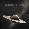 Quitarme La Culpa - Single