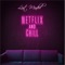 Netflix and Chill (feat. Denis Cano) - Oscar Vazquez Hernandez lyrics