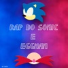 Rap do Sonic e Eggman (feat. Yuri Bl4ck) - Single