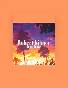 聆聽 Robert Kilmer、觀看音樂影片、閱讀小傳、查看巡演日期等！