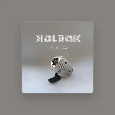 Listen to Kolbak, watch music videos, read bio, see tour dates & more!