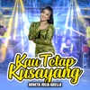 Kau Tetap Kusayang - Single