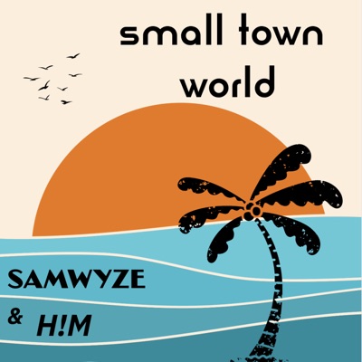 small town world (feat. H!M) - Single