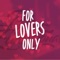For Lovers Only artwork