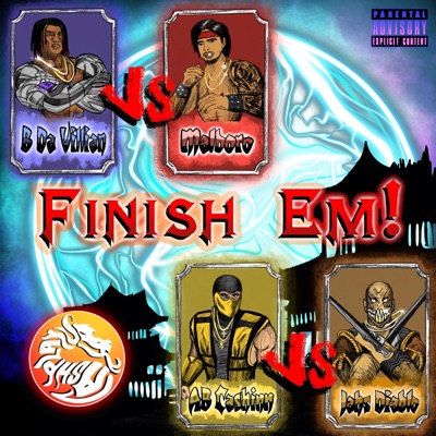 Finish Em (feat. Malboro, B Da Villain, AB Cashinn & Jahs Diablo) - Single