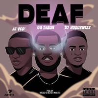 DEAF (feat. AJ VEE & DJ NURUSWIZZ) - Single - OG BARON