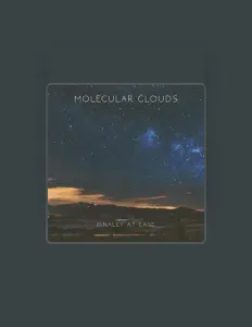 收听 Molecular Clouds、观看音乐视频、阅读小传、查看巡演日期等 ！