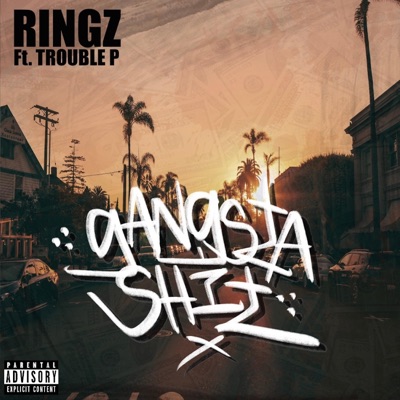 Gangsta Shit (feat. Trouble P) - Single