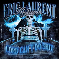 Lord Can't Do Shit - Single - Eric Laurent & Ki James