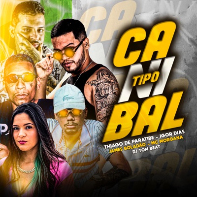 Tipo Canibal (feat. Dj Tom Beat & Mc Morgana) - Single