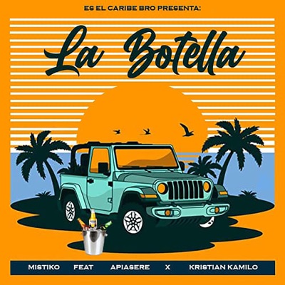 La Botella (feat. Mistiko & Kristian Kamilo) - Single