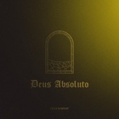 Deus Absoluto (feat. Enoque & Héber Marques) artwork