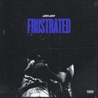 Frustrated - Single - JayJay