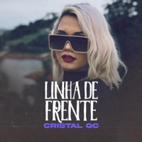 Linha de Frente - Single - Cristal GC