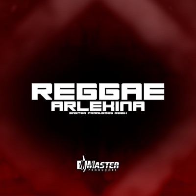 Master Produções Remix - REGGAE MELÔ DE ARLEKINA