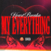 My Everything - Single - Heartbreaka