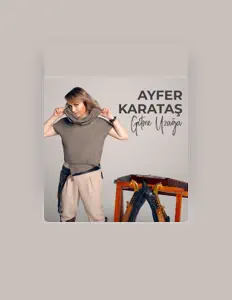 收听 Ayfer Karataş、观看音乐视频、阅读小传、查看巡演日期等 ！