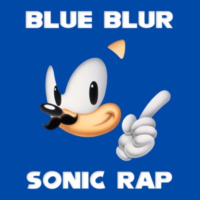 Blue Blur (Sonic Rap) - Single