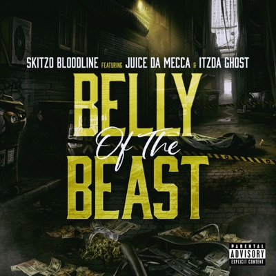 Belly of the Beast (feat. Juice Da Mecca & ItzDa Ghost) - Single
