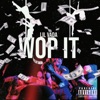 Wop It - Single