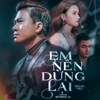 Em Nên Dừng Lại - Single - Khang Việt