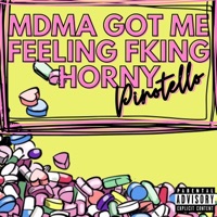 Mdma Got Me Feeling Fking Horny - Single - Pinotello