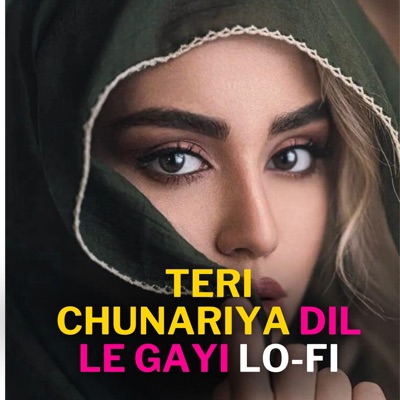 Relax Sounds - Teri Chunariya Dil Le Gayi Lo-Fi