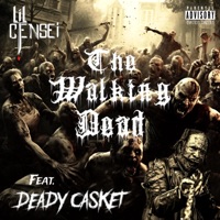 The Walking Dead (feat. Deady Casket) - Single - Lil Censei