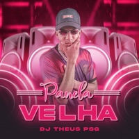 Panela Velha - Single - Dj Theus PSG