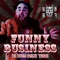 Funny Business (Mr. Yonko Bailey theme) - HK97 Music lyrics