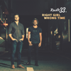 Right Girl Wrong Time - Route 33