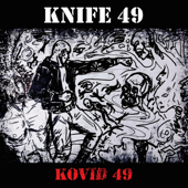 Kovid 49 - Knife 49