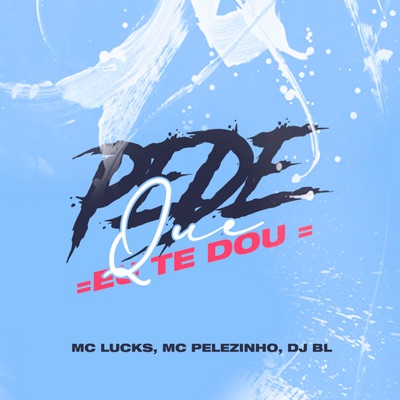 Pede Que Eu Te Dou - Single
