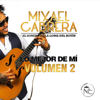 Lo Mejor de Mí, Vol. 2 - Mixael Cabrera