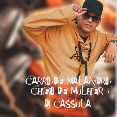 Carro De Malandro Cheio De Mulher - Single