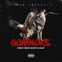 Gunsmoke (feat. Money Mogly & DJ Exes) - Single - Fxded