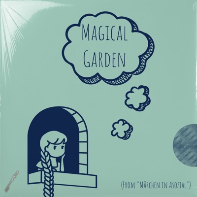 Magical Garden (From 'Märchen In Asozial') - Single