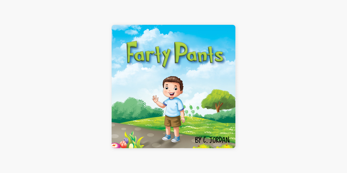 Farty Pants: Ethan loves to fart! Ethan learns farting manners and  etiquette. Childrens Book About Manners and Etiquette. (Ages 3 to 8) on  Apple Books