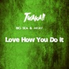 Love How You Do It - Single