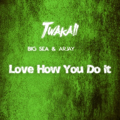 Love How You Do It - Single