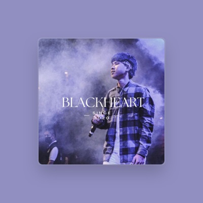 Listen to BLACKHEART, watch music videos, read bio, see tour dates & more!